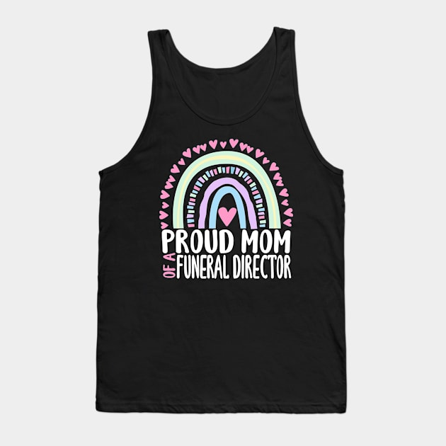 Proud Mom of a Funeral Director Tank Top by ChadPill